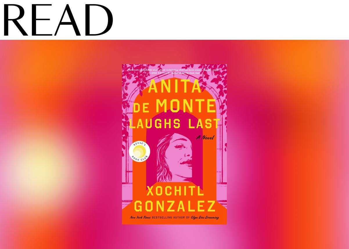 “Anita de Monte Laughs Last” by Xochitl Gonzalez