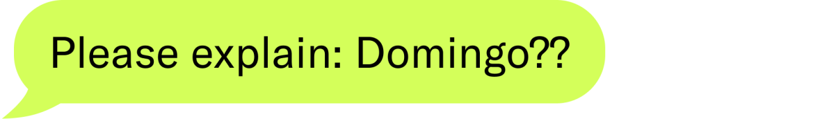 Please explain: Domingo??