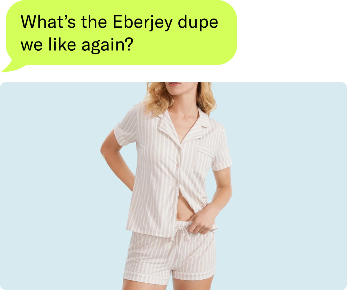 What’s the Eberjey dupe we like again? 